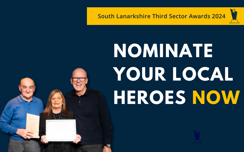 Blue background with a yellow square that reads 'South Lanarkshire Third Sector Awards 2024' followed by 'Nominate your local heroes now'. Picture of three previous award winners.